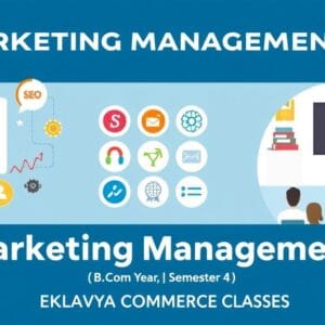MARKETING MANAGEMENT B.COM SEMSTER - 4