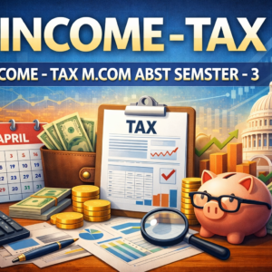 INCOME - TAX M.COM ABST SEMSTER - 3 PAPER - 2