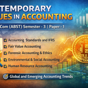 CONTEMPORARY ISSUES IN ACCOUNTING M.COM (ABST) SEMSTER - 3 PAPER - 1
