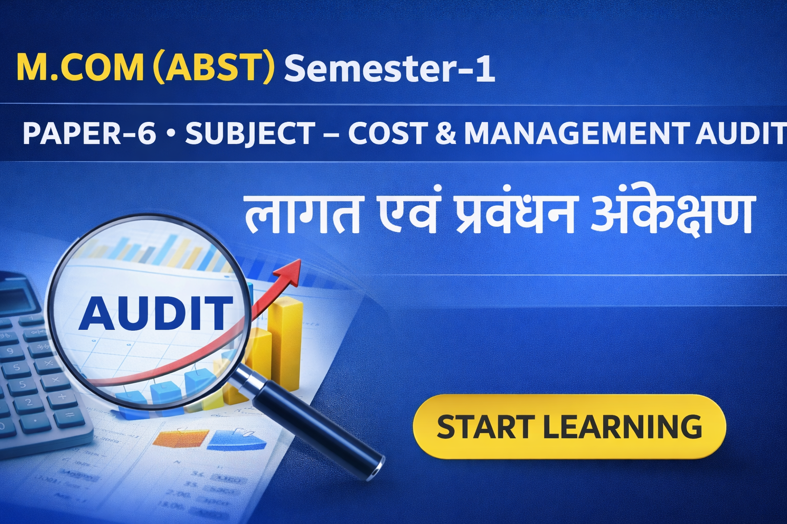 COST & MANAGEMENT AUDIT लागत एवं प्रबंधन अंकेक्षण M.COM (ABST) SEMSTER – 1. PAPER – 6