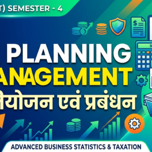TAX PLANNING & MNAGEMENT कर नियोजन एवं प्रबंधन M.COM (ABST) SEMSTER - 4. PAPER-1.