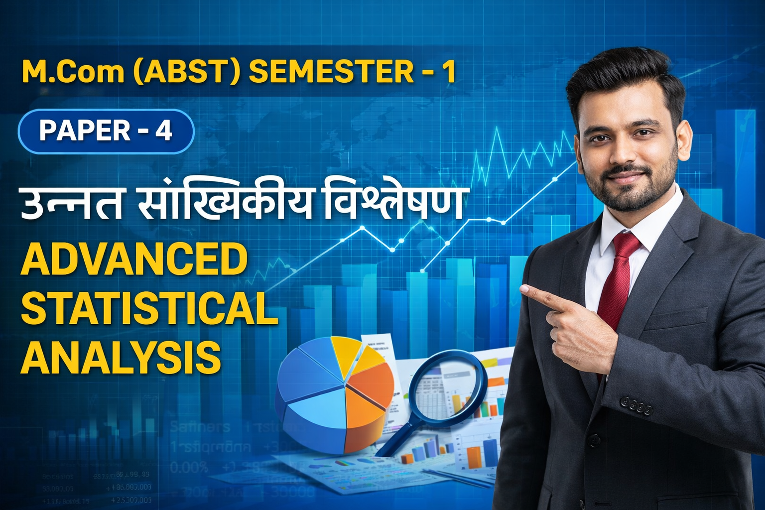 उन्नत सांख्यिकीय विश्लेषण ADVANCED STATISTICAL ANALYSIS M.COM SEMSTER – 1 PAPER – 4